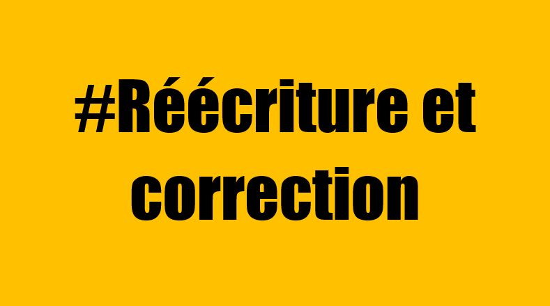 Réécriture et correction